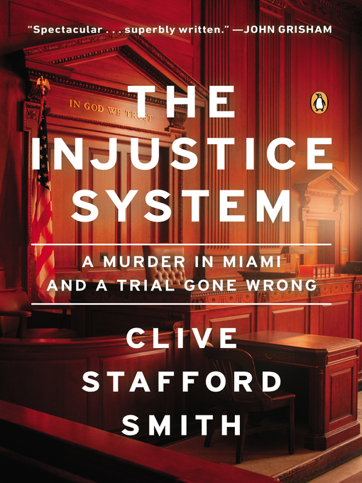 Title details for The Injustice System by Clive Stafford Smith - Available